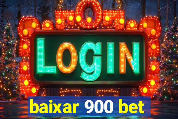 baixar 900 bet